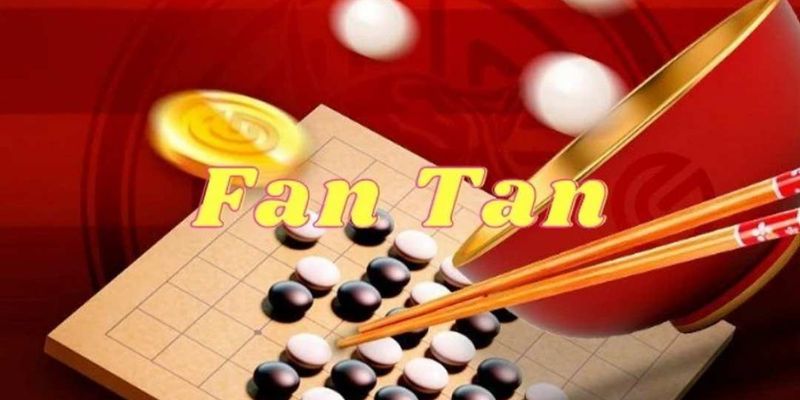 Cách Chơi FANTAN NOHU - Đánh Là Thắng, Nhận Thưởng Cực Khủng 1 cách chơi FANTAN