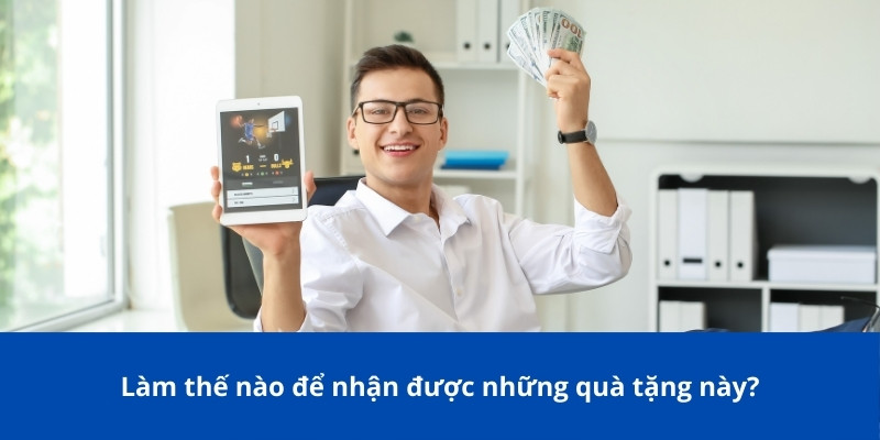 Khuyến Mãi NOHU: Cơ Hội Vàng Cho Người Chơi Cược Online 3 Làm thế nào để nhận được những quà tặng này?