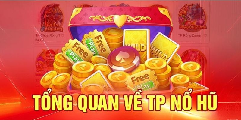 TP NOHU – Trải Nghiệm Giải Trí Đỉnh Cao Cho Người Chơi 2 Sự hình thành và bứt phá tại sảnh TP trong ngành cá cược